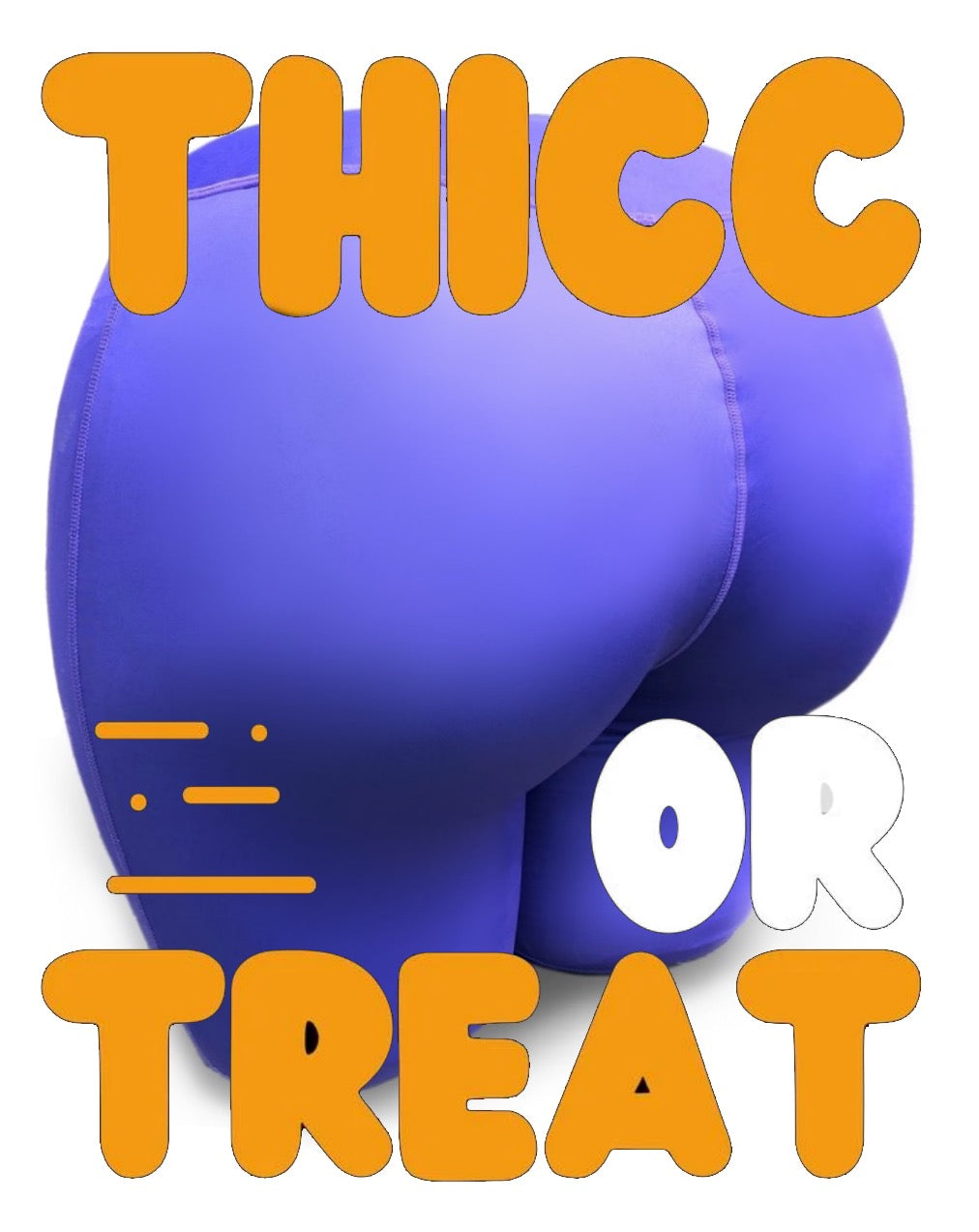 Thicc or Treat?