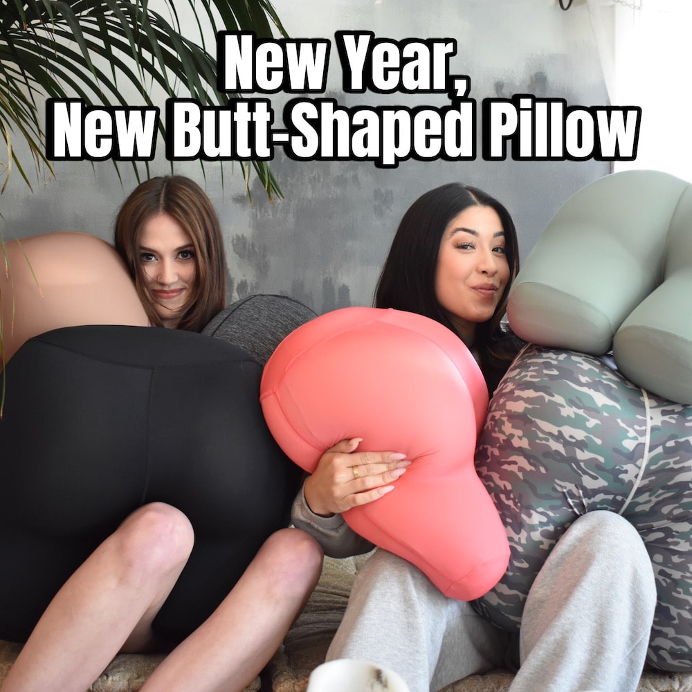 New Year, New Butt Shaped Pillow