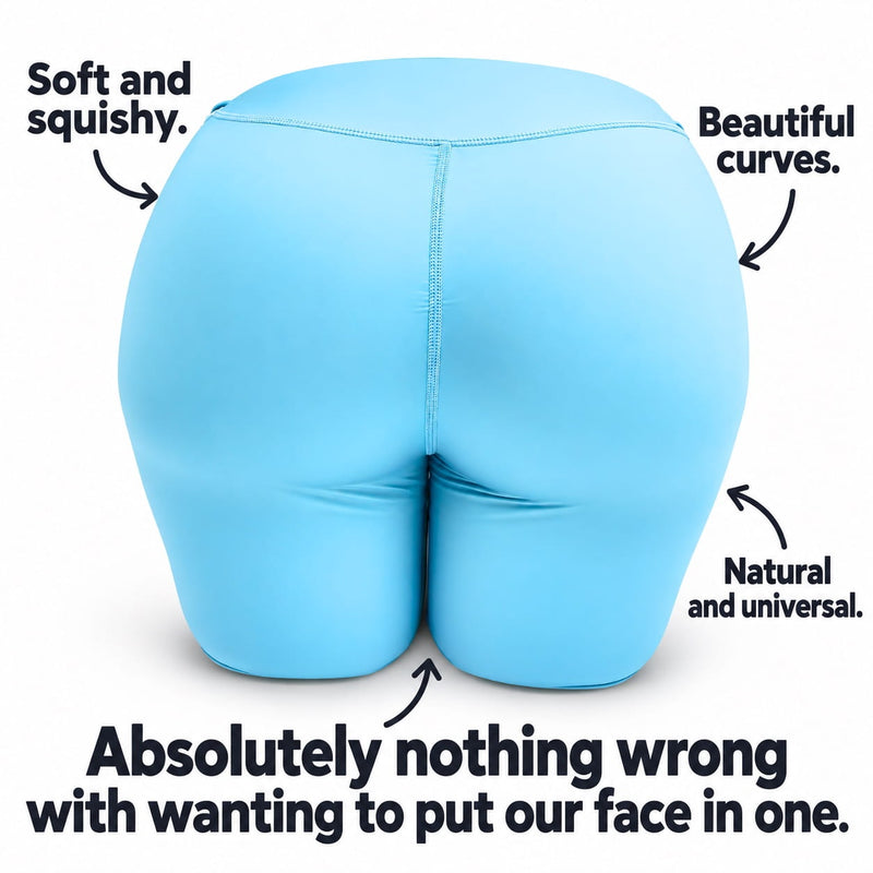 Yes. We Want to Bury Our Face in a Beautiful Butt, Too