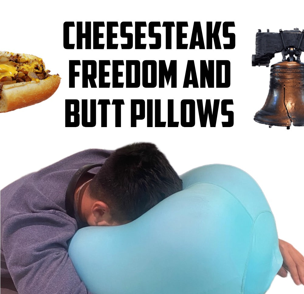 Cheesesteaks, freedom and butt pillows 🇺🇸