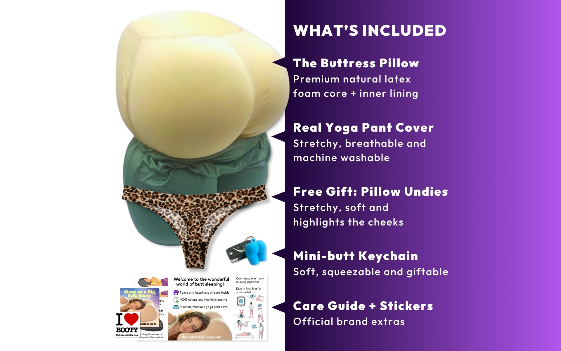 What is included with your order: The Buttress Pillow, yoga pant cover, free pillow undies, care guide, and stickers.